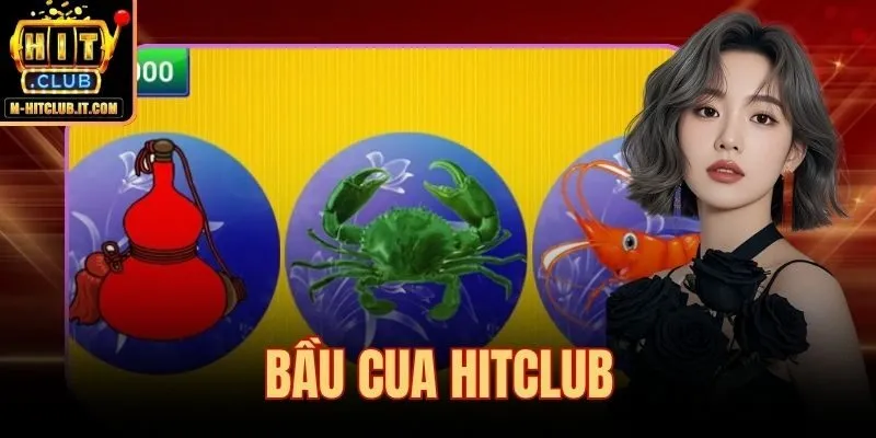 Bầu Cua Hitclub