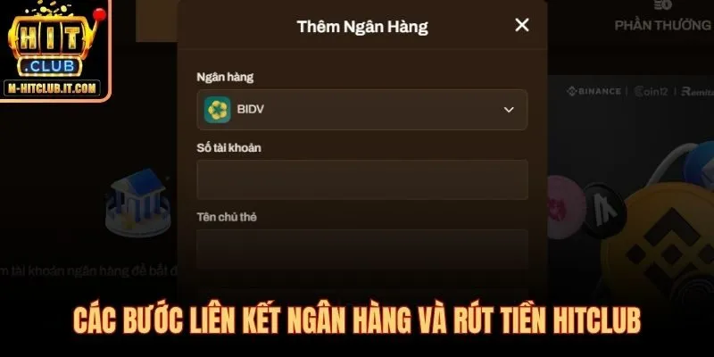 Rút tiền Hitclub nhanh gọn qua liên kết ngân hàng chuẩn xác
