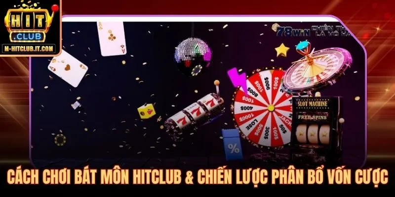 Bát Môn Hitclub 5 bước đặt cược và phân bổ vốn theo tần suất