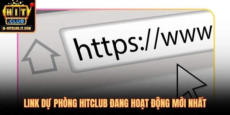 Hitclub bị chặn và danh sách link dự phòng cập nhật nhanh nhất