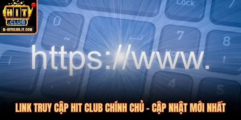 4 tên miền link vào Hitclub chính thức vượt chặn DNS đang vận hành
