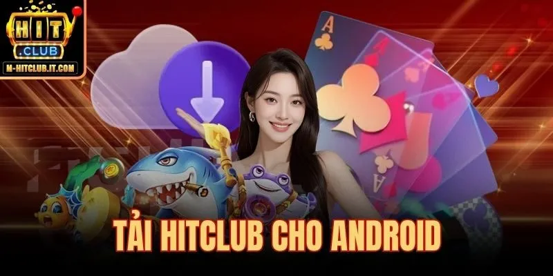 Tải Hitclub Cho Android