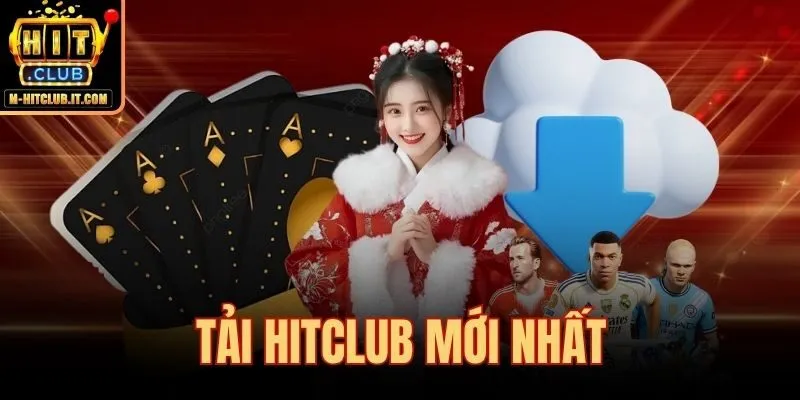 Tải Hitclub Mới Nhất